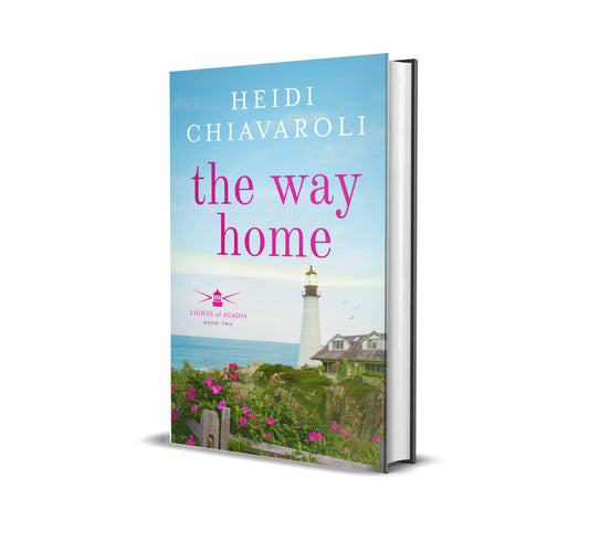 The Way Home (Lights of Acadia, Book 2) Autographed Hardcover to be shipped before May 13, 2025